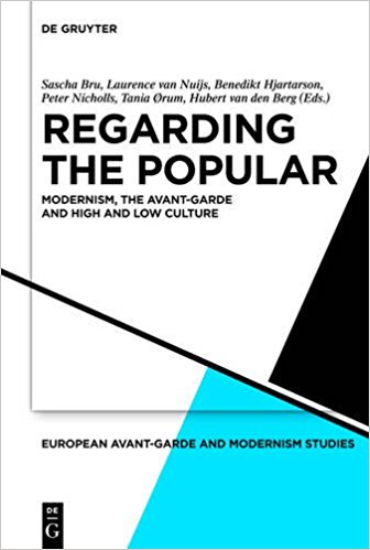 Cover for Regarding the Popular: Modernism, the Avant-Garde and High and Low Culture with article by Sara Angel 